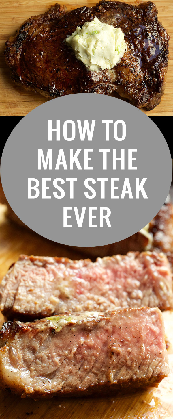 How To Make The Best Steak Ever