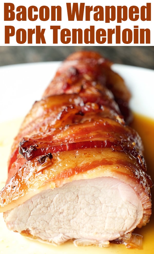 A pork tenderloin wrapped in bacon on a white plate. Text at the top reads "bacon wrapped pork tenderloin".