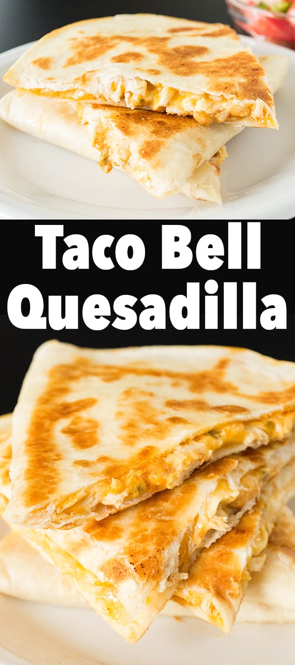 Copycat Taco Bell Quesadilla Recipe