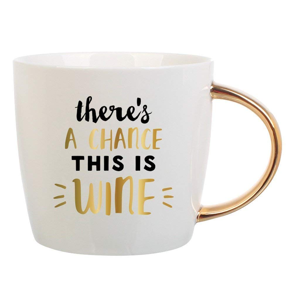 There's A Chance This Is Wine Coffee Mug - Gifts For Wine Lovers